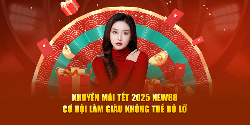 Khuyến mãi tết 2025